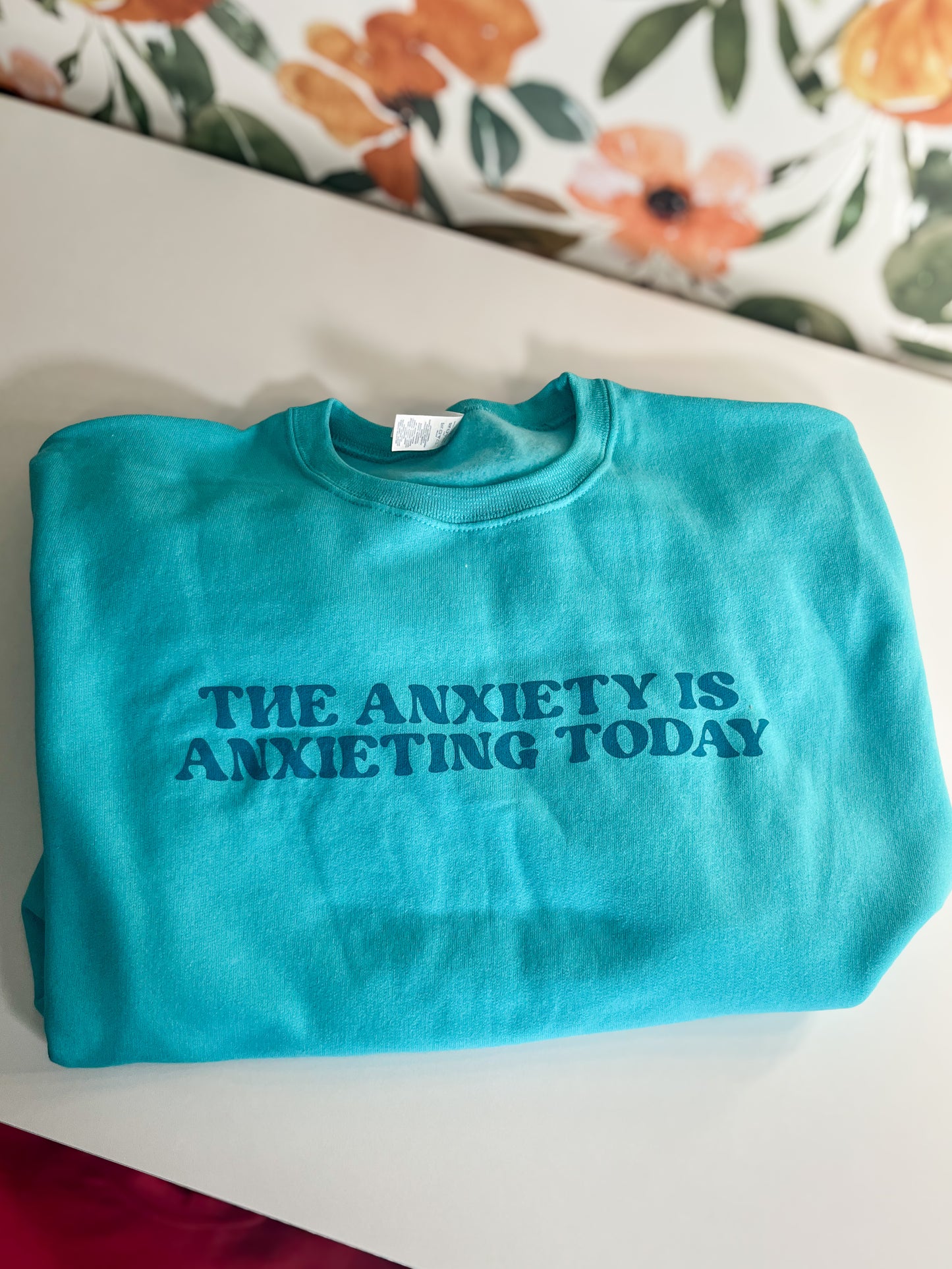 The Anxiety Sweatshirt