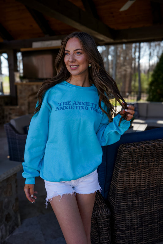 The Anxiety Sweatshirt